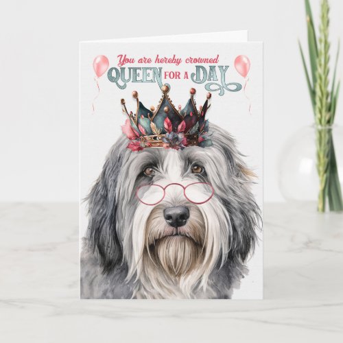 Bearded Collie Dog Queen for Day Funny Birthday Card