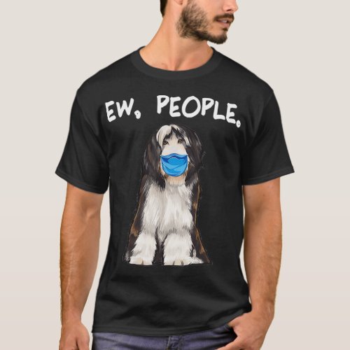 Bearded Collie Ew People Dog Wearing Face Mask  T_Shirt