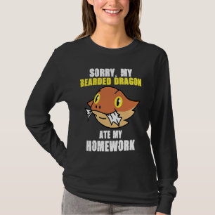 Bearded Dragon Ate Homework Reptiles  Pet Owner Gr T-Shirt