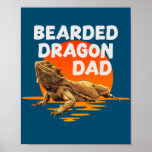 Bearded Dragon Dad Lizard Herpetologist Pogona  Poster<br><div class="desc">Bearded Dragon Dad Lizard Herpetologist Pogona Gift. Perfect gift for your dad,  mom,  papa,  men,  women,  friend and family members on Thanksgiving Day,  Christmas Day,  Mothers Day,  Fathers Day,  4th of July,  1776 Independent day,  Veterans Day,  Halloween Day,  Patrick's Day</div>