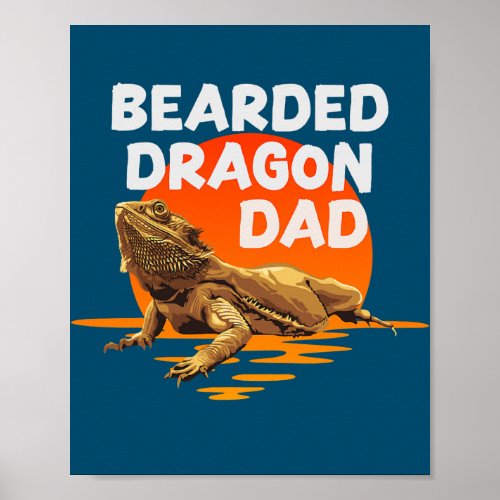 Bearded Dragon Dad Lizard Herpetologist Pogona  Poster