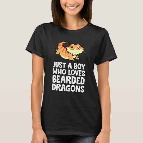 Bearded Dragon Lizard Just A Boy Who Loves Bearded T_Shirt