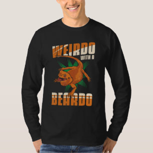 Bearded Dragon Lizard Weirdo With A Beardo Matchin T-Shirt