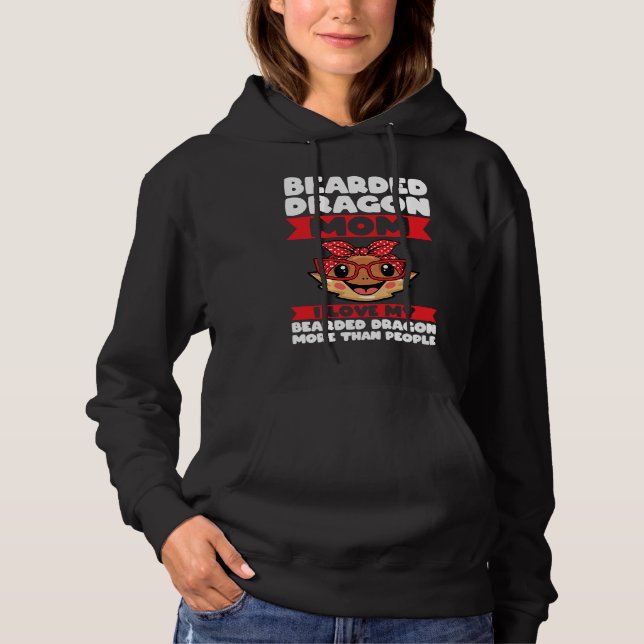 bearded dragon mom I love my bearded dragon lizard Hoodie (Front)