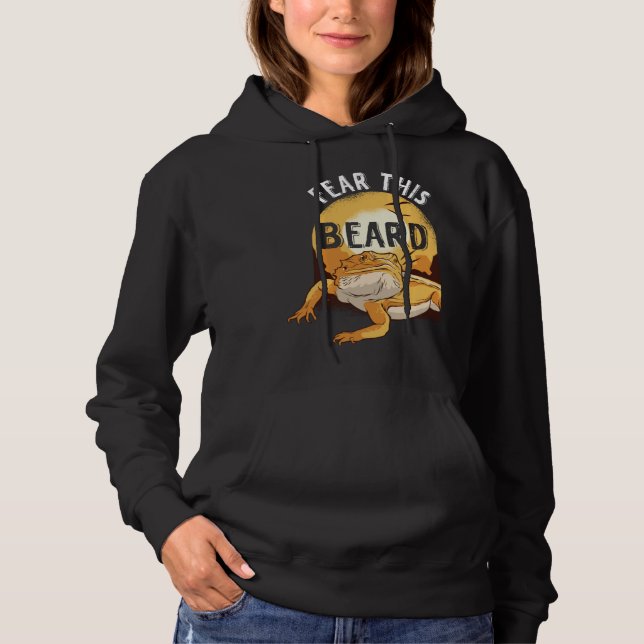 Bearded Dragon Pogona Pet Reptile Lizard Fear the  Hoodie (Front)