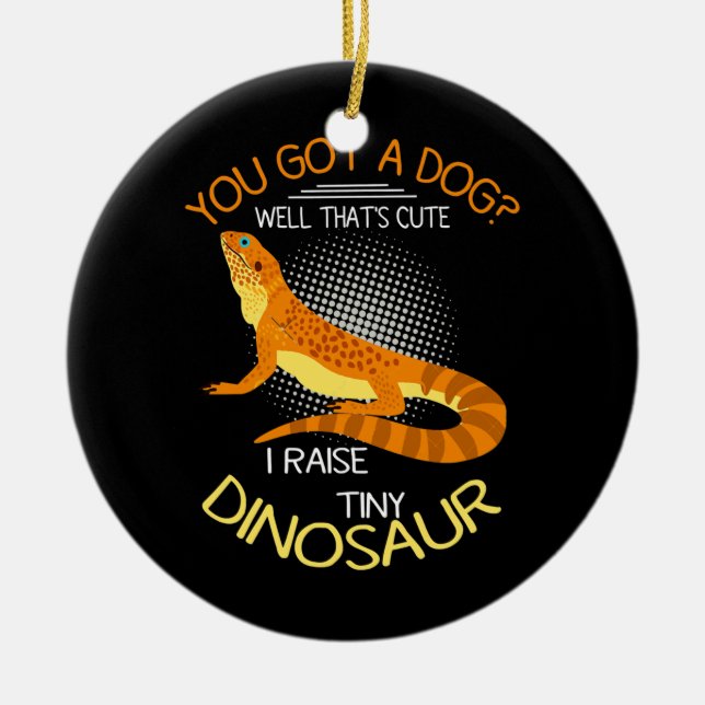 bearded dragon stuff I Raise A Tiny Dinosaur Ceramic Ornament (Front)