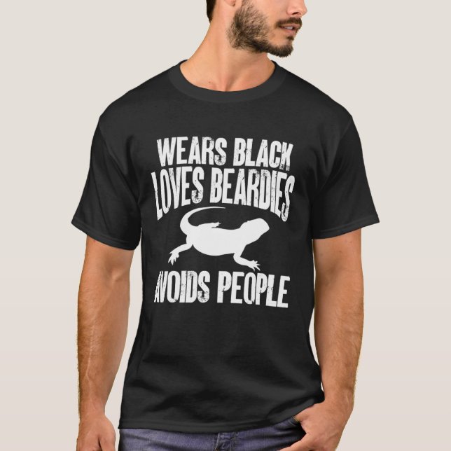 Bearded Dragon Wears Black Loves Beardies Avoids P T-Shirt (Front)