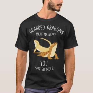 Bearded Dragons Make Me Happy 1 T-Shirt