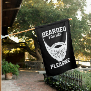 Bearded For Her Pleasure Funny Beard Man House Flag