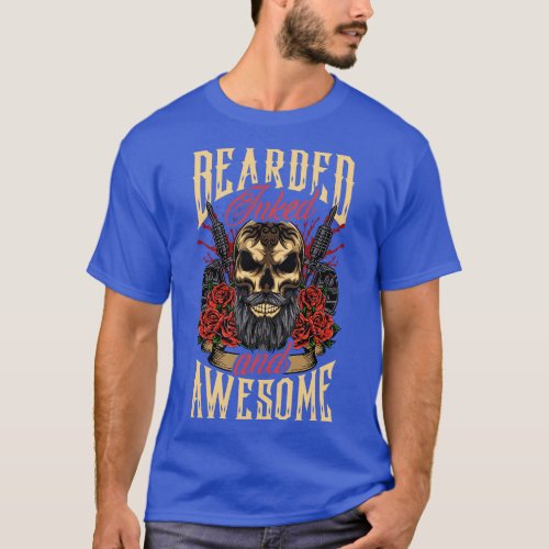 Bearded Inked And Awesome Badass Dad T_Shirt