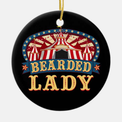 Bearded Lady I Circus Themed Birthday Party  Ceramic Ornament