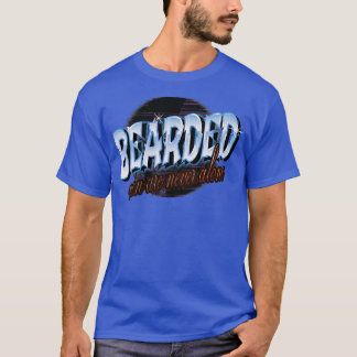 Bearded men are never alone quote dog T-Shirt