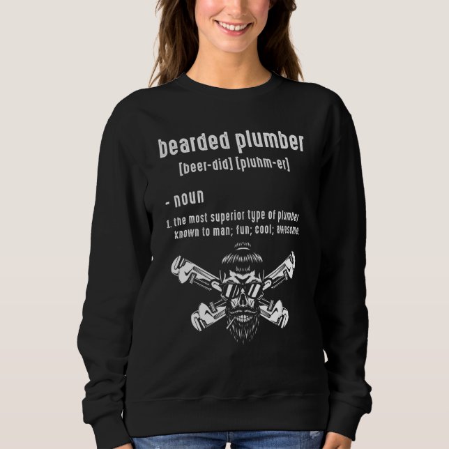 bearded plumber noun definition plumbing Pipefitte Sweatshirt (Front)