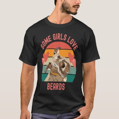 Bearded Schnauzer Some Girls Love Beards T-Shirt