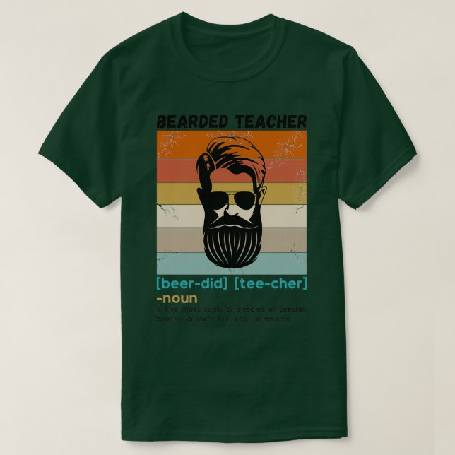 Bearded Teacher Definition Funny Beard Teacher T-Shirt (Design Front)