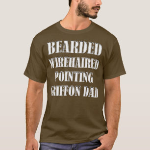 Bearded Wirehaired Pointing Griffon Dad Dog Owners T-Shirt