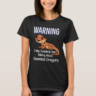 Beardie mom Cute Lizard Warning Quote  Bearded Dra T-Shirt