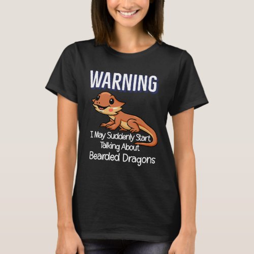 Beardie mom Cute Lizard Warning Quote  Bearded Dra T_Shirt