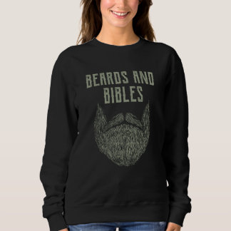 Beards and Bibles Motivational Quote Christian Ins Sweatshirt
