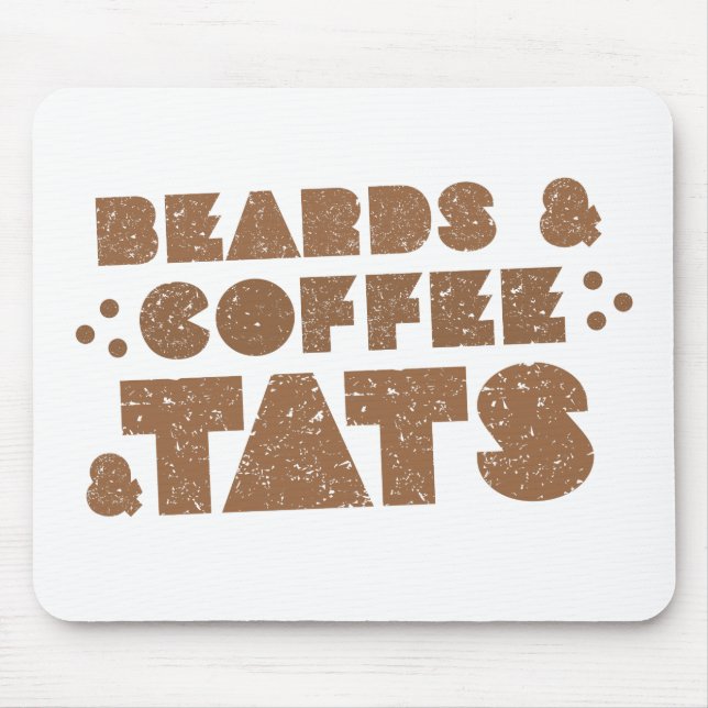 beards and coffee and tats mouse pad (Front)