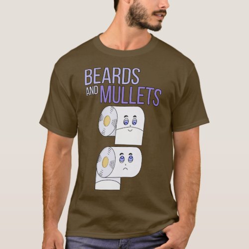 Beards and Mullets Toilet Paper Funny T_Shirt