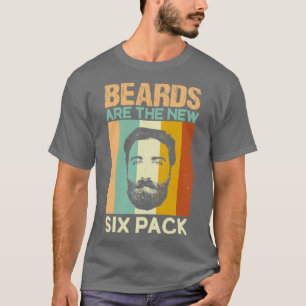 Beards are the new six pack 16 T-Shirt