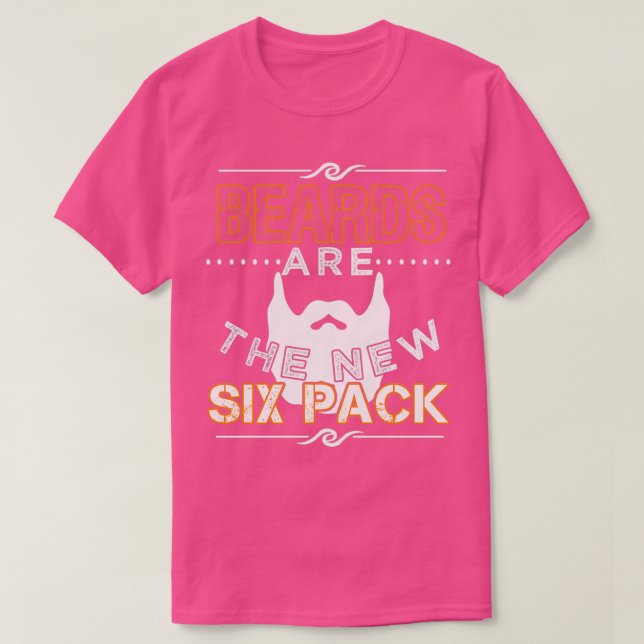 Beards Are the New Six Pack 65 T-Shirt (Design Front)