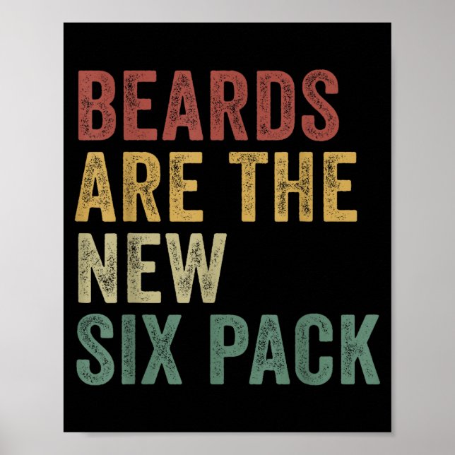 Beards Are The New Six Pack Funny Bearded Men  Poster (Front)