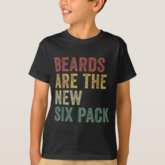 Beards Are The New Six Pack Funny Bearded Men  T-Shirt (Front)
