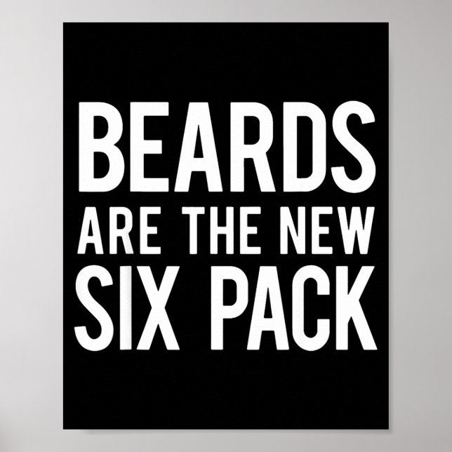 Beards Are The New Six Pack  Poster (Front)
