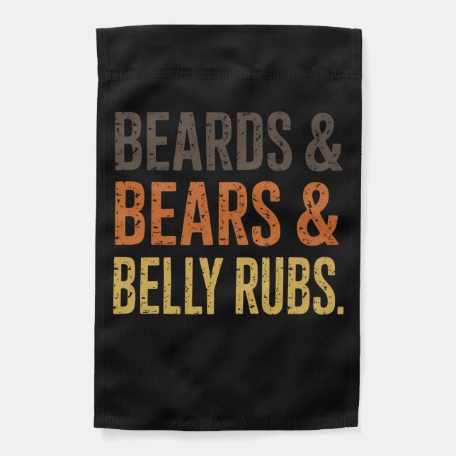Beards Bears Belly Rubs LGBTQ Gay Pride Ally  Garden Flag (Front)