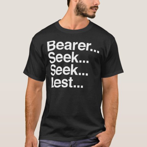 Bearer Seek Seek Lest Essential T_Shir T_Shirt