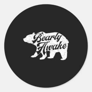Bearly Awake Bear. Funny Bear Christmas Pajamas Gi Classic Round Sticker