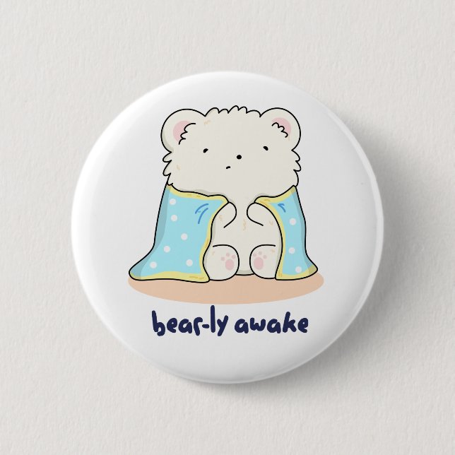 Bearly Awake Funny Sleepy Bear Pun  Button (Front)