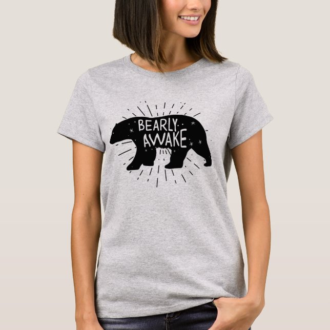 Bearly Awake T-Shirt (Front)