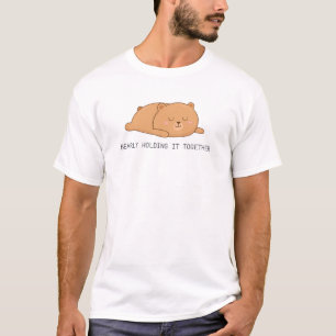 Bearly Holding It Together Cute Slumped Bear Humor T-Shirt