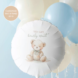Bearly Wait Teddy Bear Baby Shower Balloon