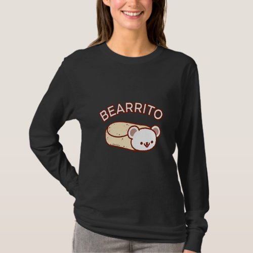 Bearrito  Teddy Bear Burrito  Baby Polar Bear  T_Shirt