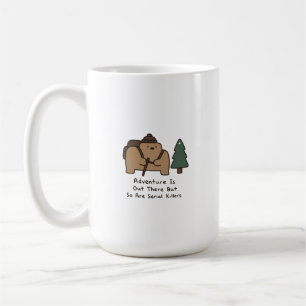 Bears Are Cute But Deadly Hiking Adventure Joke Coffee Mug