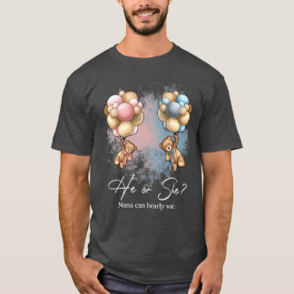 Bears Balloons Nana Can Bearly Wait Gender Reveal T-Shirt