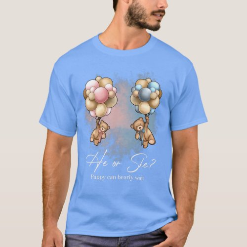Bears Balloons Pappy Can Bearly Wait Gender Reveal T_Shirt