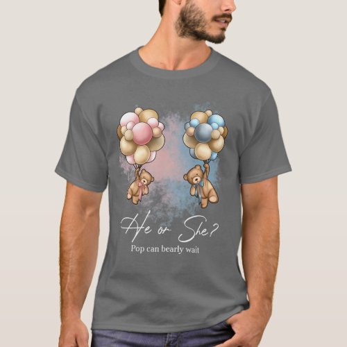 Bears Balloons POP Can Bearly Wait Gender Reveal  T_Shirt