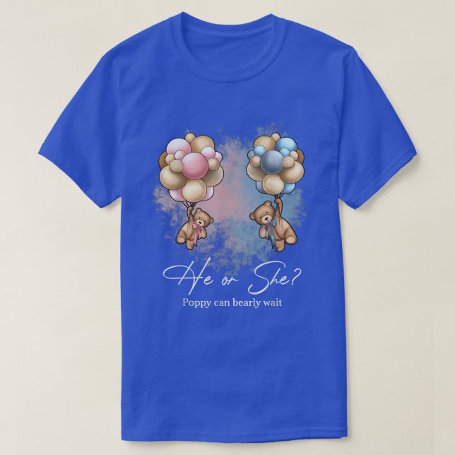 Bears Balloons Poppy Can Bearly Wait Gender Reveal T-Shirt (Design Front)