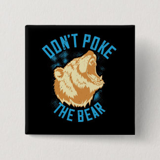 Bears - Don't Poke The Bear Button