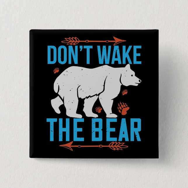 Bears - Don't Wake The Bear Button (Front)