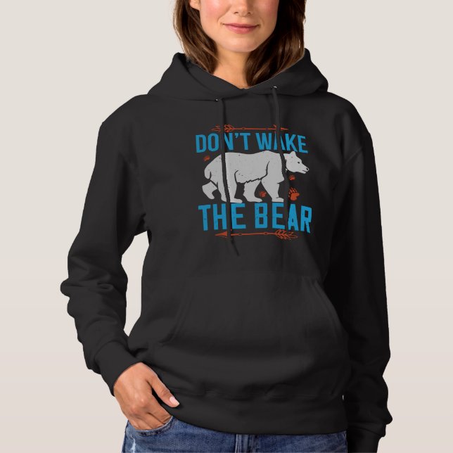 Bears - Don't Wake The Bear Hoodie (Front)
