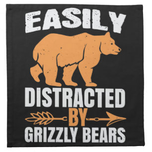 Bears - Easily Distracted By Grizzly Bears Cloth Napkin