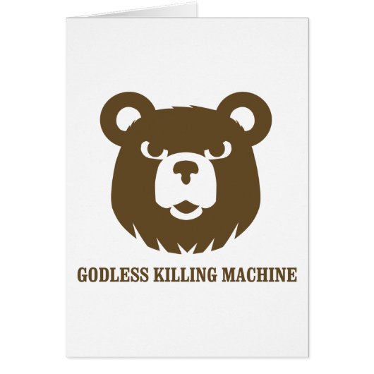 bears godless killing machines humor funny tshirt cards (Front)