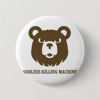 bears godless killing machines humor funny tshirt pinback button