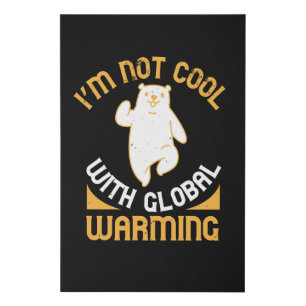 Bears - I'm Not Cool With Global Warming Faux Canvas Print